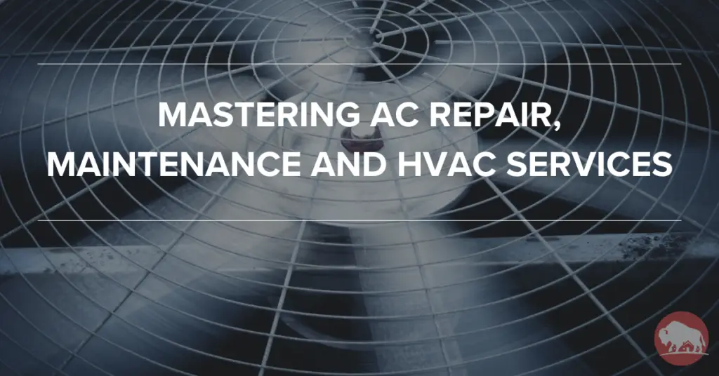 mastering ac repair, maintenance, and HVAC services