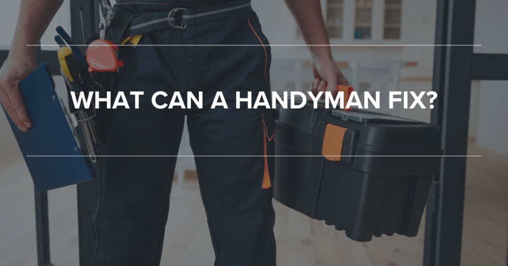 what can a handyman fix? - bison home service
