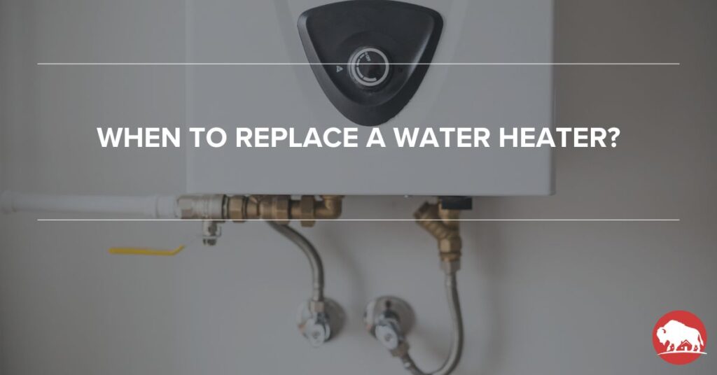 When To Replace a Water Heater? - bison home service